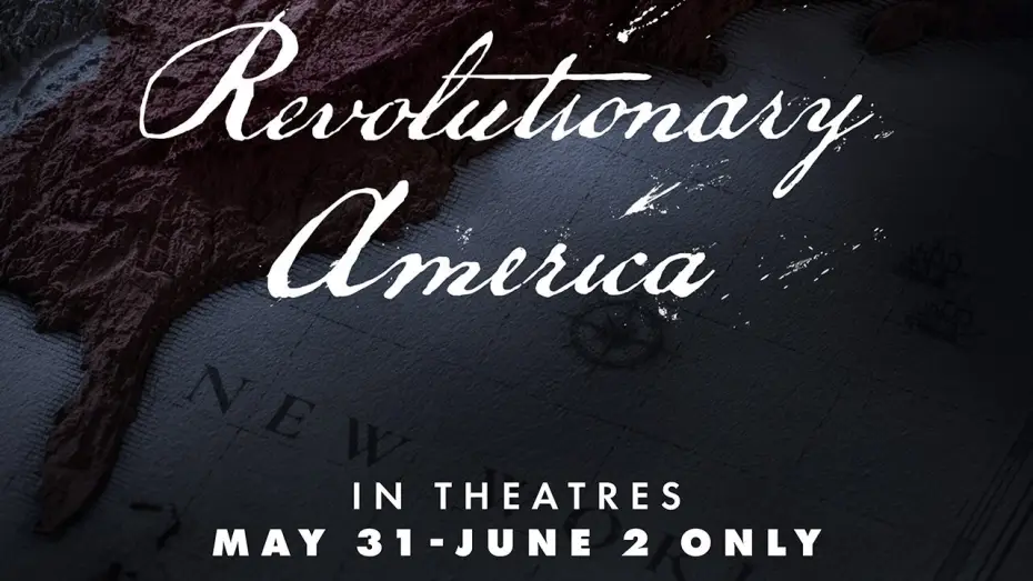 Video for the film Revolutionary America — Coming to Theaters Soon: Revolutionary America | Trailer