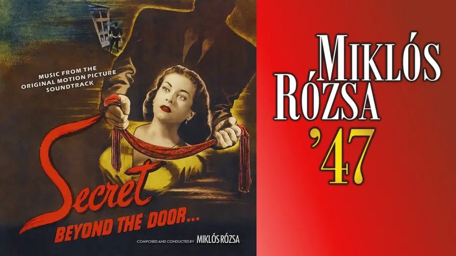 Video for the film Secret Beyond the Door — Miklós Rózsa – Fritz Lang's Secret Beyond The Door… (1947) – Soundtrack Suite Part Two