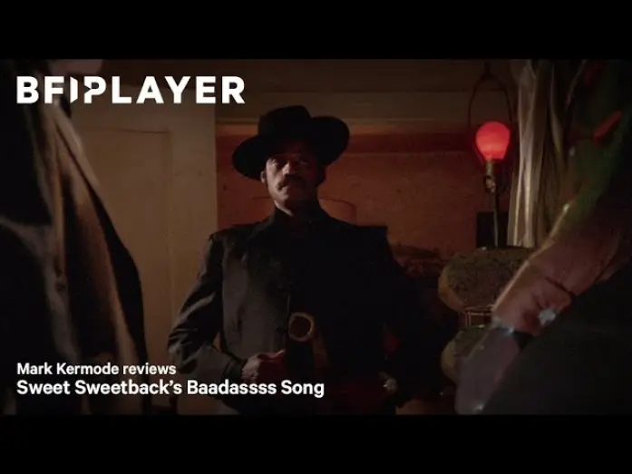Video for the film Sweet Sweetback's Baadasssss Song — Mark Kermode reviews Sweet Sweetback’s Baadassss Song (1971) | BFI Player