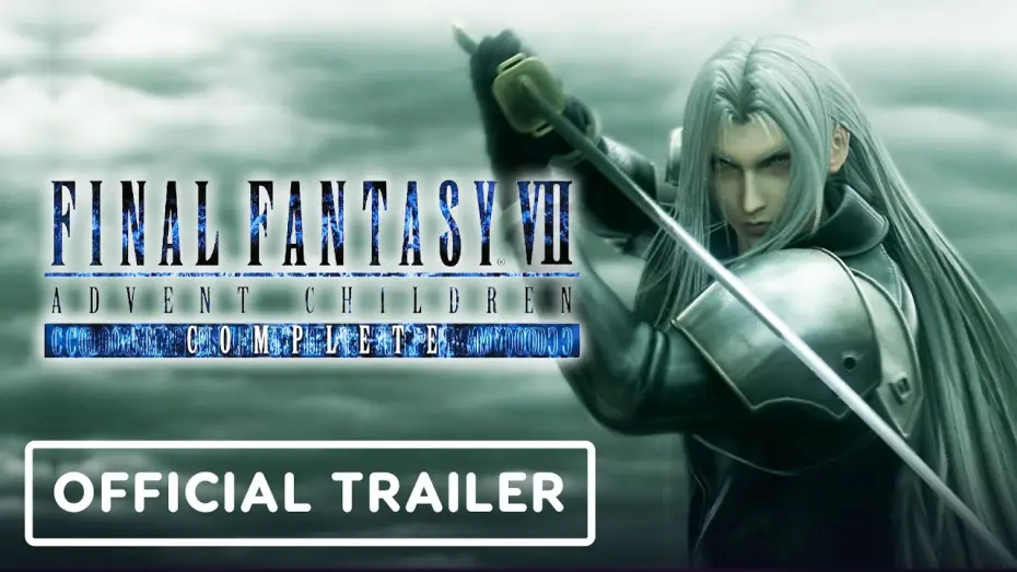Video for the film Final Fantasy VII: Advent Children — Final Fantasy 7: Advent Children Complete 4K Remastered - Official Trailer (2021)