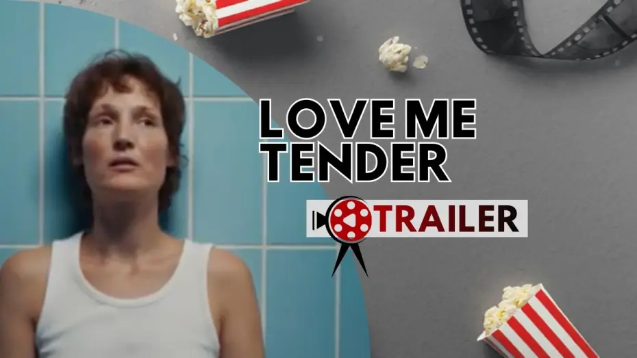 Video for the film Love Me Tender — Trailer