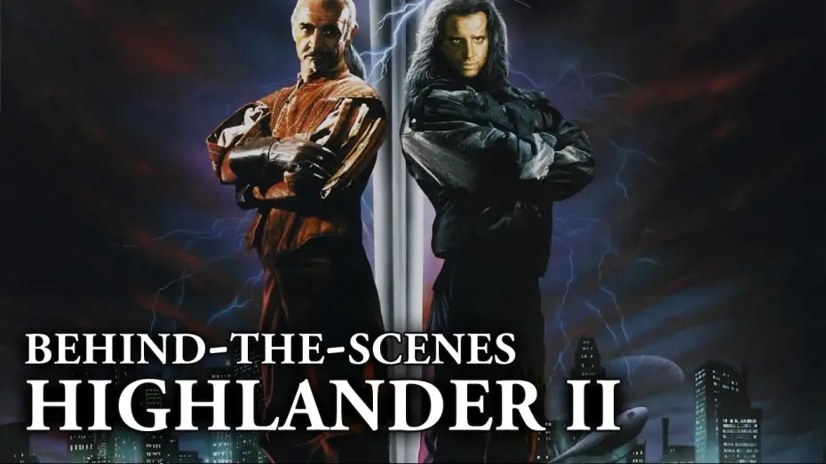 Video for the film Highlander II: The Quickening — Highlander II: The Quickening - Behind the Scenes