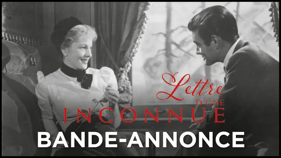 Video for the film Letter from an Unknown Woman — LETTRE D'UNE INCONNUE (Restauré en 4K) - Bande-annonce VOST