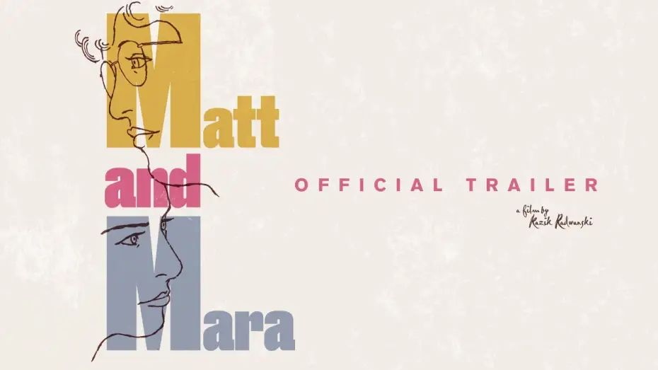 Video for the film Matt and Mara — Official Trailer