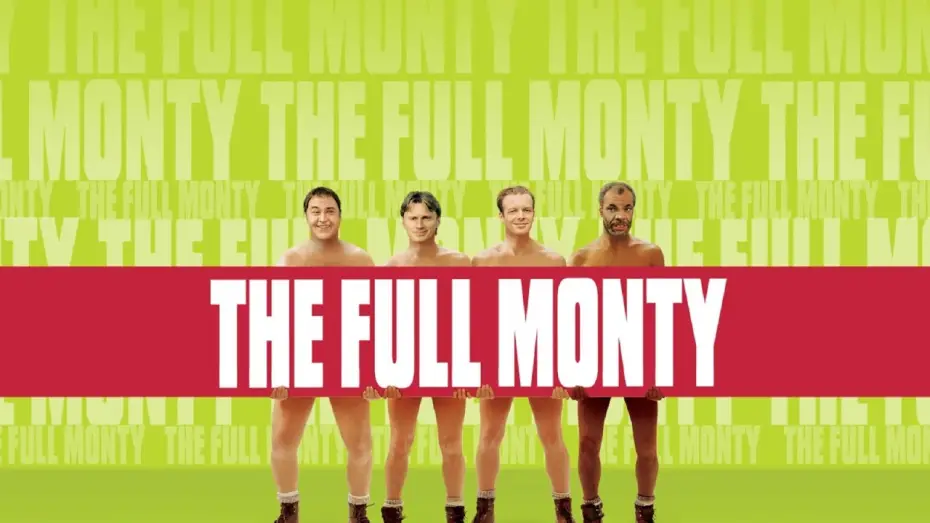 Video for the film The Full Monty — Full Monty - Squattrinati organizzati (film 1997) TRAILER ITALIANO