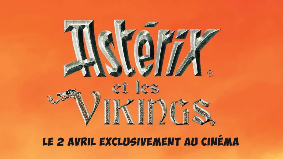 Video for the film Asterix and the Vikings — ASTÉRIX ET LES VIKINGS - Le 2 avril, exclusivement au cinéma