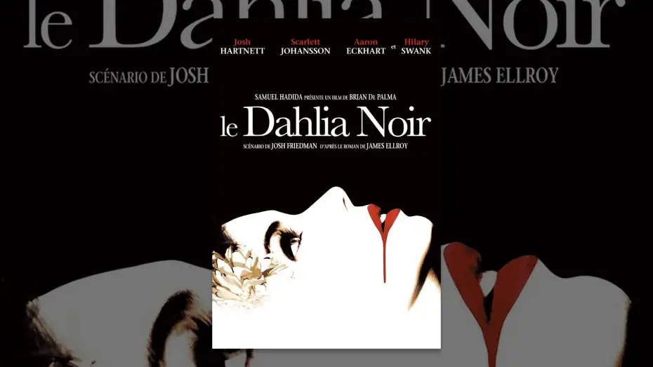 Video for the film The Black Dahlia — Le dahlia noir (VF)