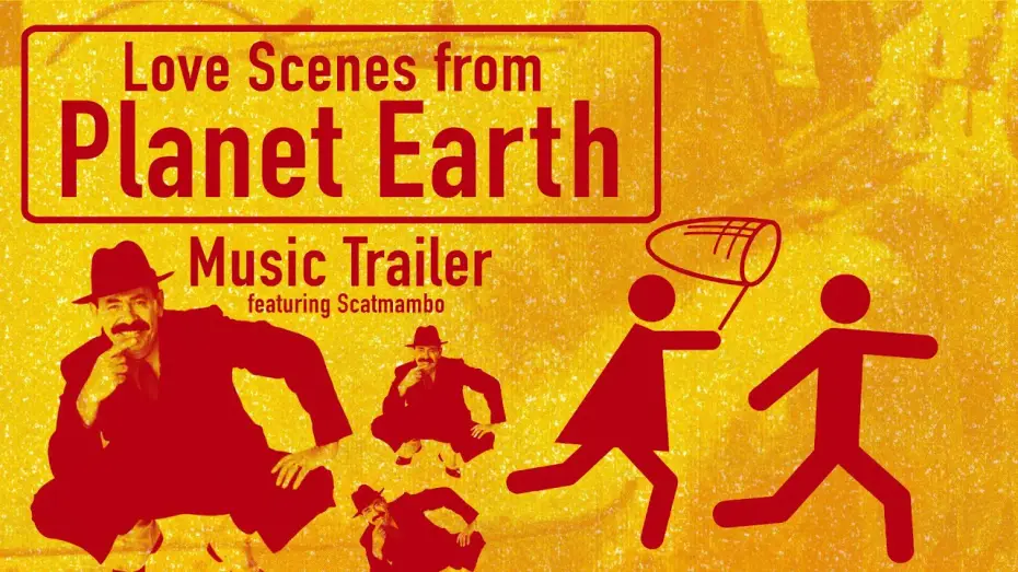 Video for the film Love Scenes from Planet Earth — Love Scenes from Planet Earth 1998 - MUSIC TRAILER - SCATMAMBO SCATMAN JOHN