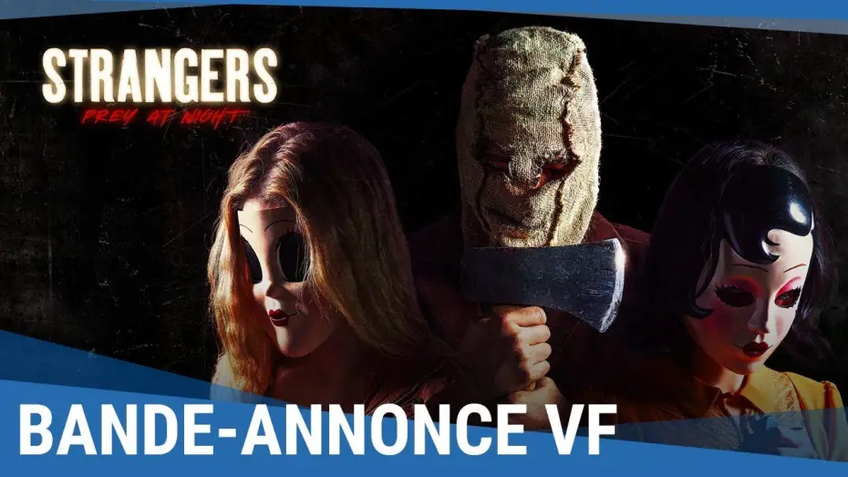 Video for the film The Strangers: Prey at Night — STRANGERS PREY AT NIGHT - Bande Annonce (VF)