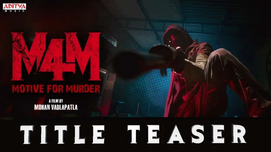 Video for the film M4M: Motive for Murder — M4M - Motive for Murder Movie Title Teaser| Mohan Vadlapatla| Jo Sharma USA|Sambeet Acharya|Santosh
