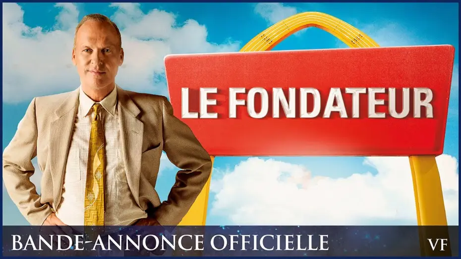 Video for the film The Founder — LE FONDATEUR - Bande-annonce VF [Michael Keaton]