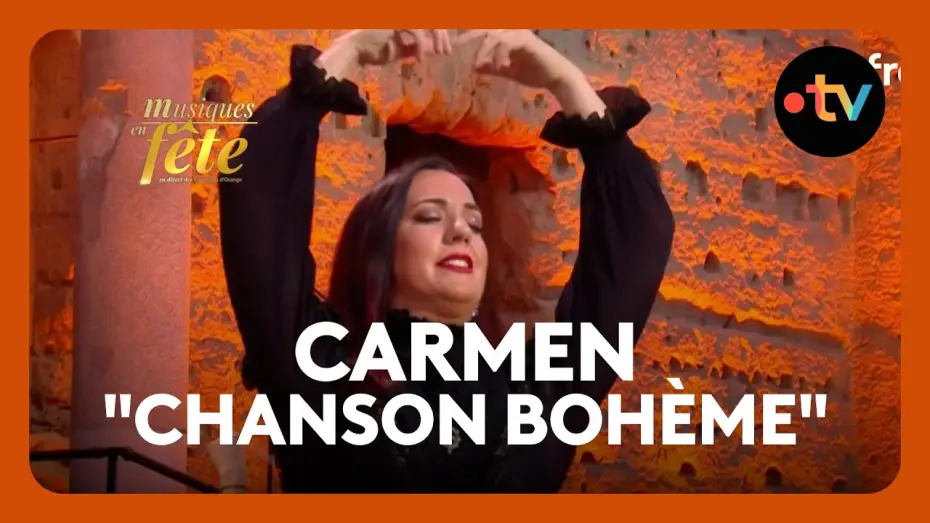 Video for the film Musiques en fête des Chorégies d'Orange — Bizet - Carmen, "Chanson bohème" avec Marina Viotti