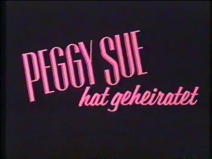 Video for the film Peggy Sue Got Married — Peggy Sue hat geheiratet (1986) - DEUTSCHER TRAILER