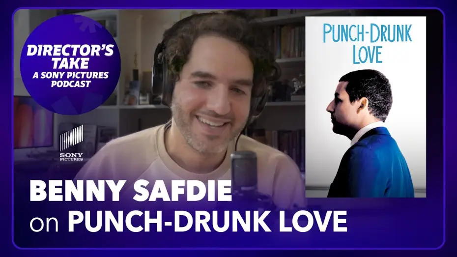 Video for the film Punch-Drunk Love — Benny Safdie on Punch-Drunk Love | Episode 3 | DIRECTOR’S TAKE: A SONY PICTURES PODCAST