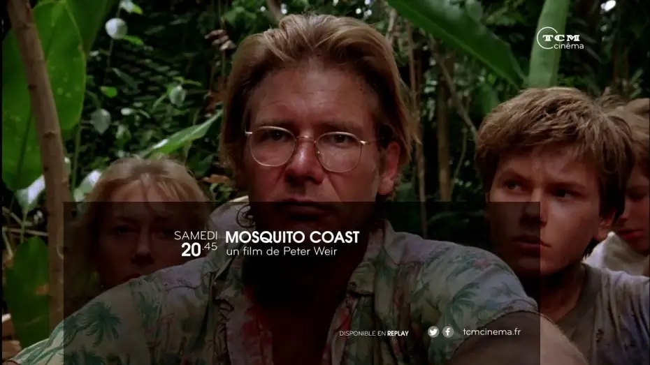 Video for the film The Mosquito Coast — MOSQUITO COAST - SAMEDI 4 JUIN 20.45