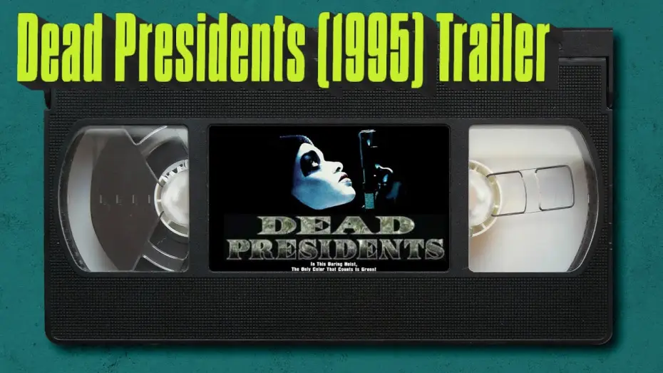 Video for the film Dead Presidents — Dead Presidents (1995) Trailer