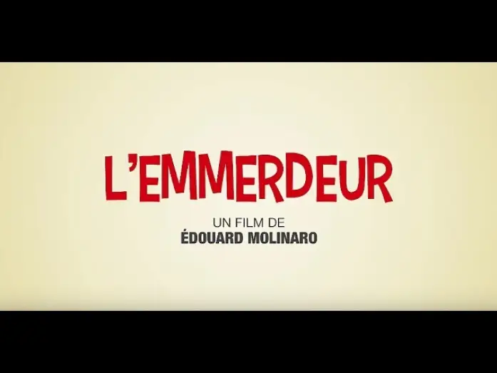 Video for the film A Pain in the Ass — L'Emmerdeur - Bande annonce HD (2017)