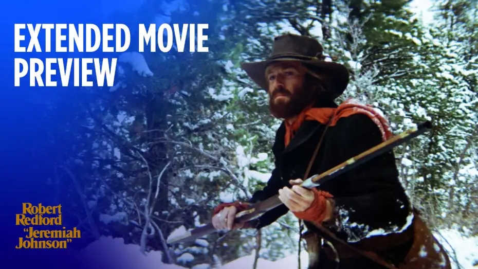 Video for the film Jeremiah Johnson — Extended Movie Preview