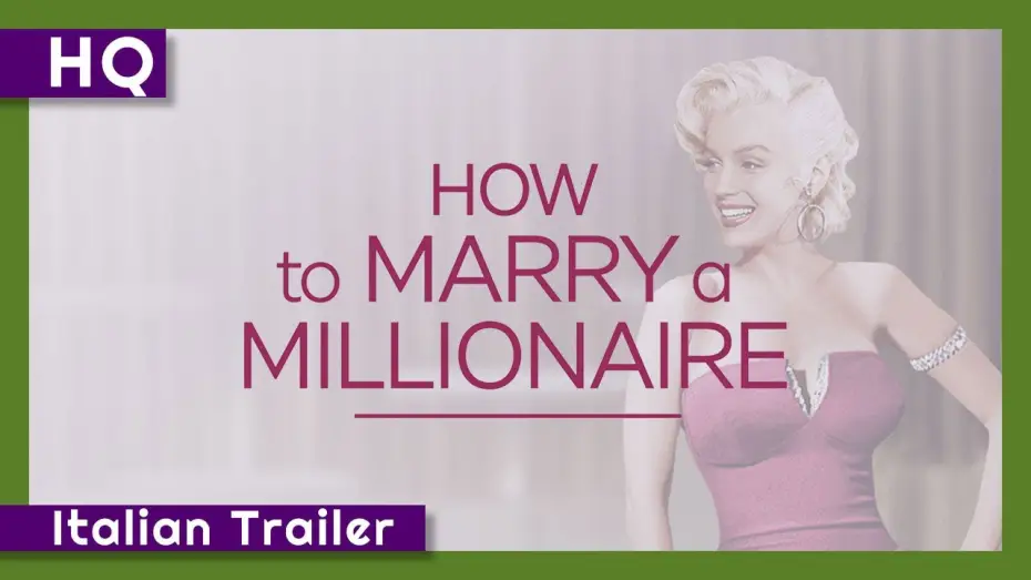 Video for the film How to Marry a Millionaire — How to Marry a Millionaire (1953) Italian Trailer