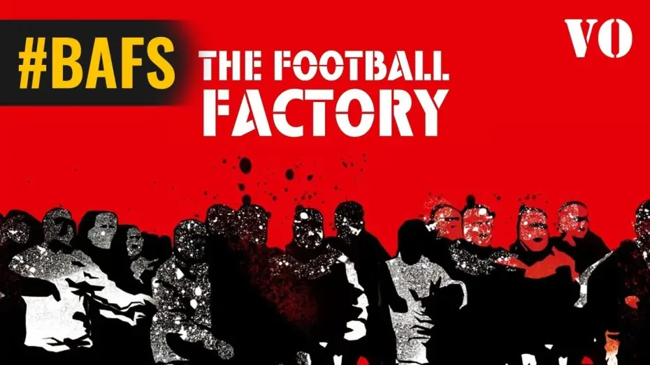 Video for the film The Football Factory — The Football Factory – Bande Annonce VO
