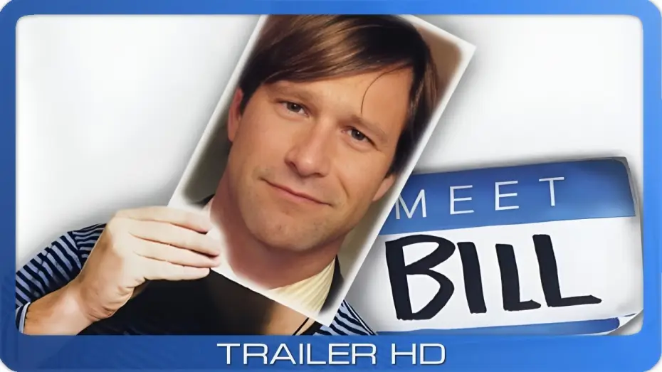Video for the film Meet Bill — Meet Bill ≣ 2007 ≣ Trailer