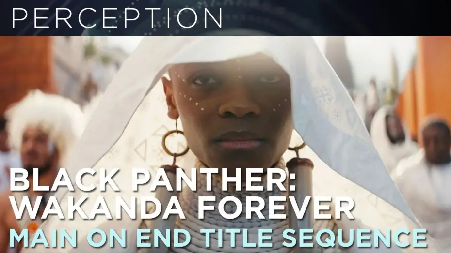 Video for the film Black Panther: Wakanda Forever — End Credits Main on End Title Sequence