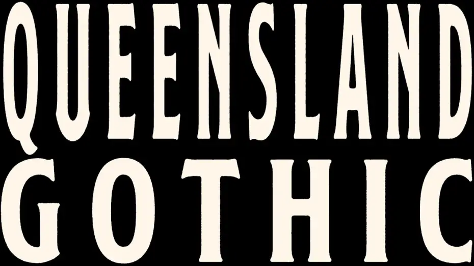 Video for the film Queensland Gothic — QUEENSLAND GOTHIC TRAILER