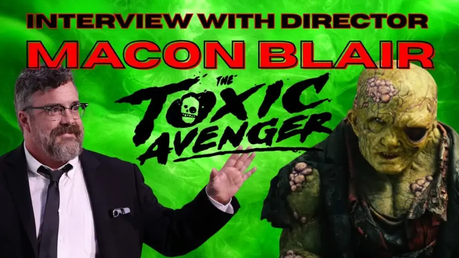 Video for the film The Toxic Avenger — Interview with Macon Blair: Director of The Toxic Avenger