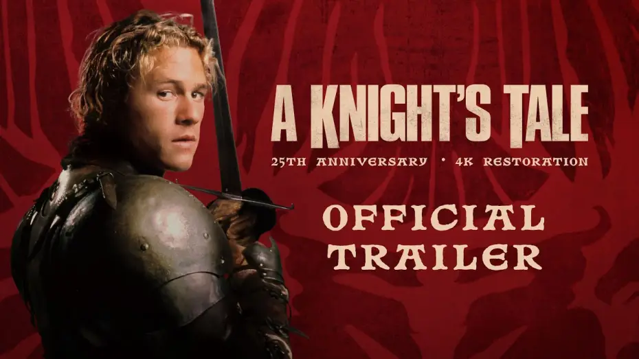 Video for the film A Knight's Tale — 25th Anniversary 4K Restoration | Official Trailer