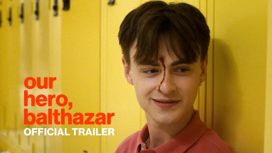Video for the film Our Hero, Balthazar — Official Trailer