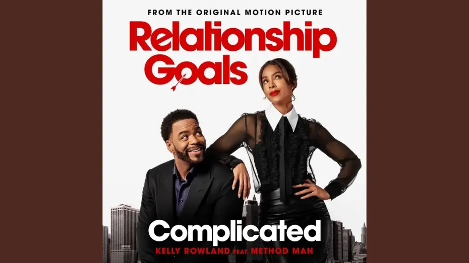 Video for the film Relationship Goals — Complicated (From The Original Motion Picture "Relationship Goals")