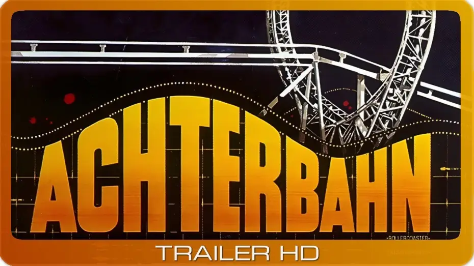 Video for the film Rollercoaster — Achterbahn ≣ 1977 ≣ Trailer