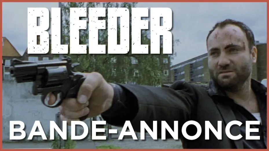 Video for the film Bleeder — Bleeder - Bande Annonce VOST