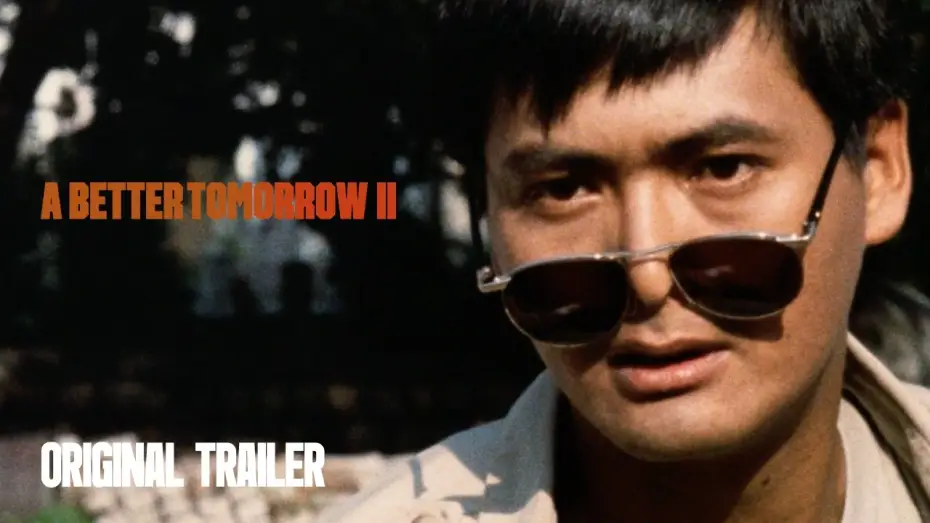 Video for the film A Better Tomorrow II — Original Trailer [Subtitled]