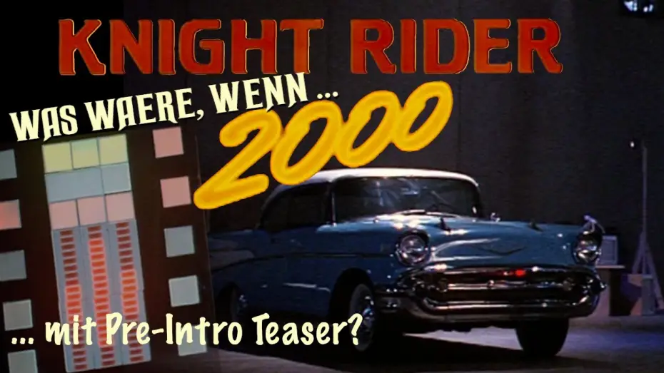 Video for the film Knight Rider 2000 — Knight Rider 2000 - Fan-made Teaser (Deutsch)