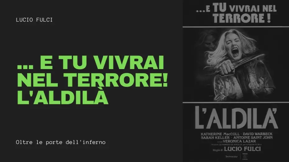 Video for the film The Beyond — Trailer (IT): E Tu Vivrai Nel Terrore! L'Aldilà (Lucio Fulci, 1981)