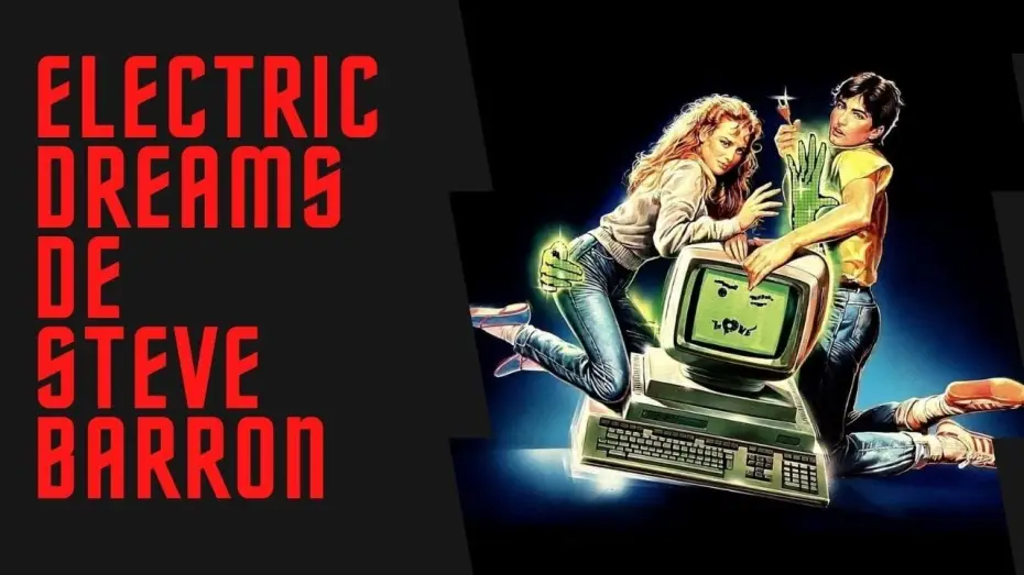 Video for the film Electric Dreams — ELECTRIC DREAMS  : LES DOSSIERS DE MAD WILL