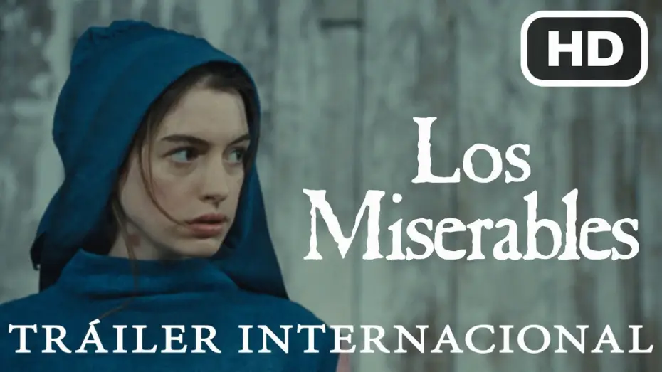 Video for the film Les Misérables — Los Miserables - Tráiler Internacional Oficial HD [Universal Pictures]