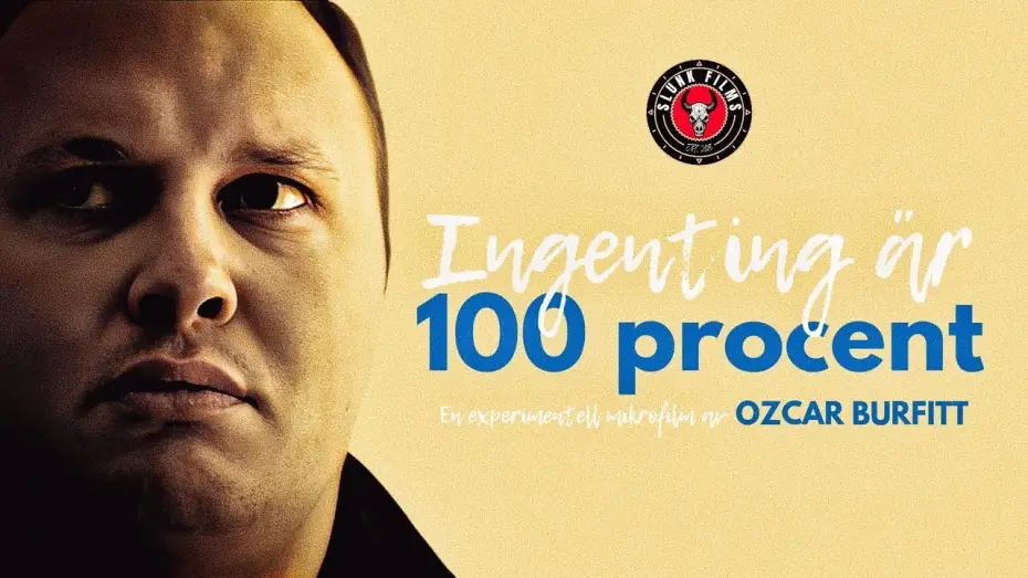 Video for the film Nothing is 100 Percent — Ingenting är 100 procent | Experimentell mikrofilm