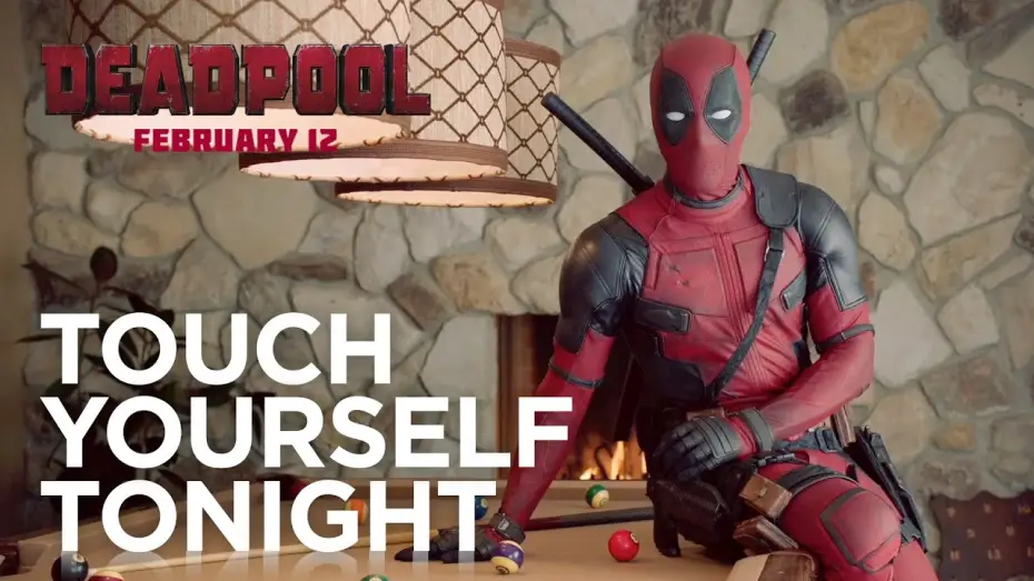Video for the film Deadpool — Touch Yourself Tonight: Just for Her