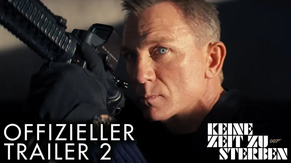 Video for the film No Time to Die — Keine Zeit zu sterben - Trailer #2 - Deutsch HD