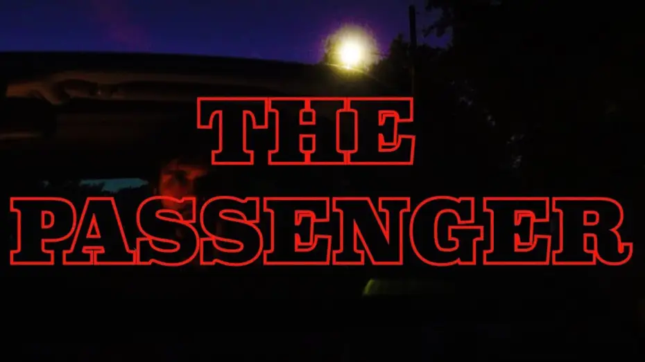 Video for the film The Passenger — The Passenger | Trailer - Horror/Thriller Short Film