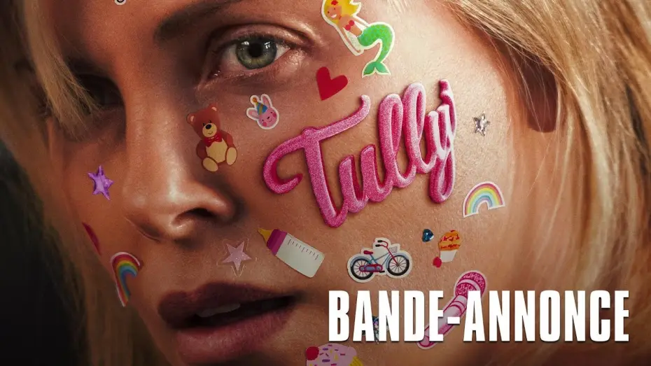 Video for the film Tully — TULLY - Bande Annonce VF