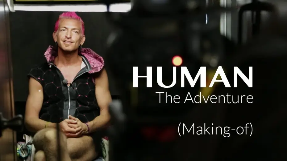 Video for the film Human — HUMAN The Adventure (Making-of)