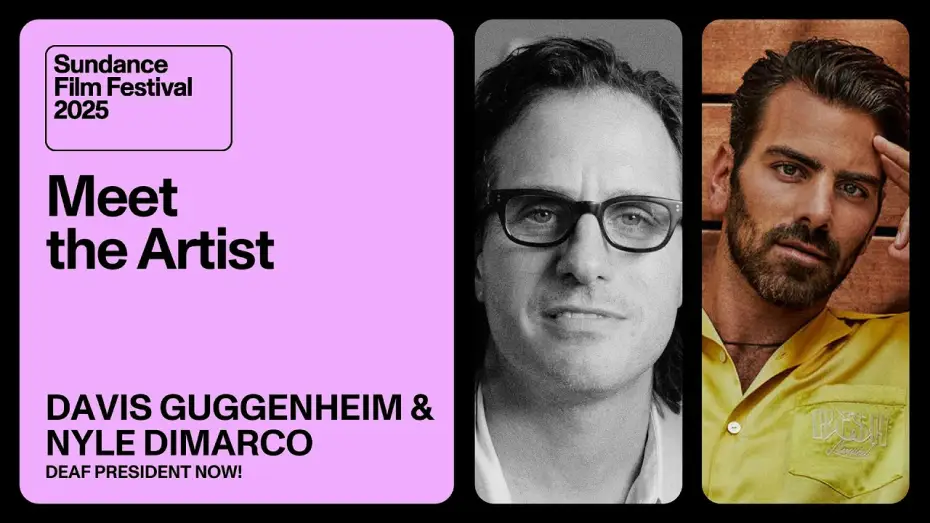 Video for the film Deaf President Now! — Meet the Artist 2025: Nyle DiMarco and Davis Guggenheim