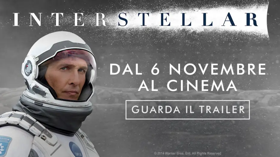 Video for the film Interstellar — Interstellar - Nuovo Trailer Ufficiale Italiano | HD
