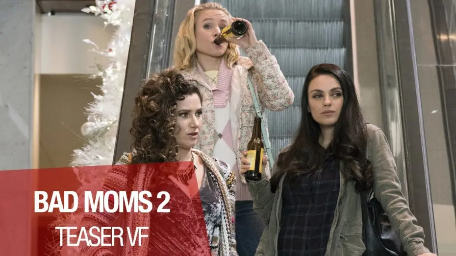 Video for the film A Bad Moms Christmas — BAD MOMS 2 - Teaser (Non Censuré) - VF