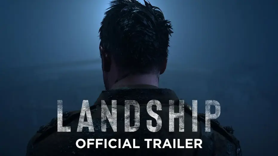 Video for the film Landship — Official UK Trailer