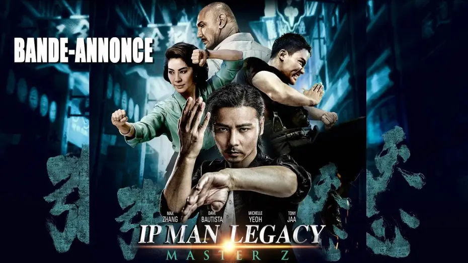 Video for the film Master Z: Ip Man Legacy — IP MAN LEGACY MASTER Z - Bande Annonce [VF]