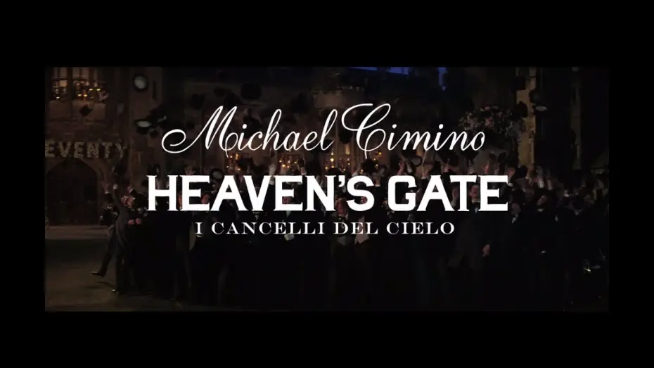 Video for the film Heaven's Gate — 'Heaven's Gate - I cancelli del cielo' in versione restaurata nei cinema - trailer